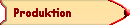 Produktion